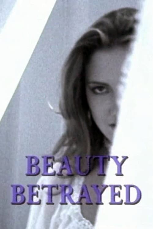 Beauty Betrayed 2002 Beauty Betrayed 2002