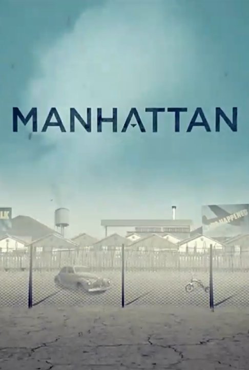 Манхэттен (сериал, 2014, 2 сезона) — Фильм.ру