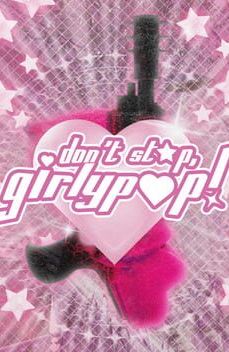Don't Stop, Girlypop!