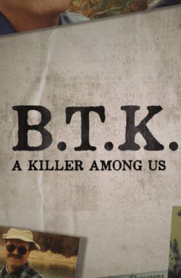 BTK: Убийца среди нас