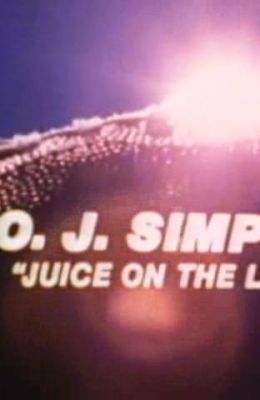 O.J. Simpson: Juice on the Loose