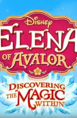 Elena of Avalor: Discovering the Magic Within