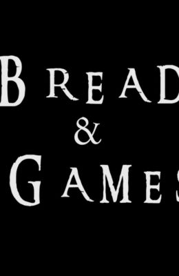 Bread and Games