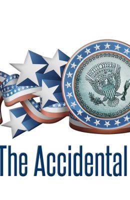 The Accidental President