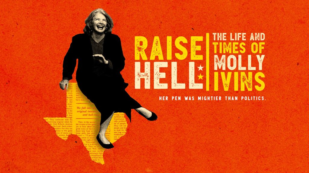 Raise Hell: The Life &amp;amp; Times of Molly Ivins