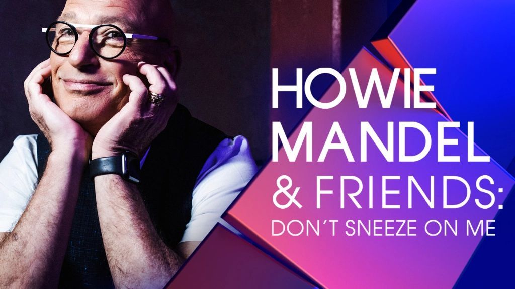 Howie Mandel &amp; Friends: Don&#039;t Sneeze on Me