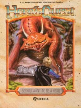 Hero's Quest: So You Want to Be a Hero