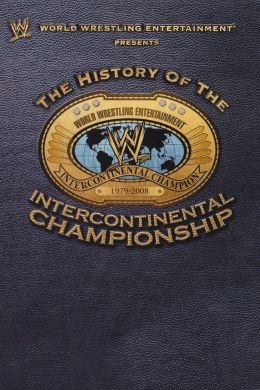 WWE: The History of the Intercontinental Championship