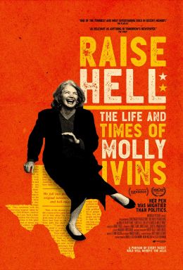 Raise Hell: The Life &amp;amp; Times of Molly Ivins