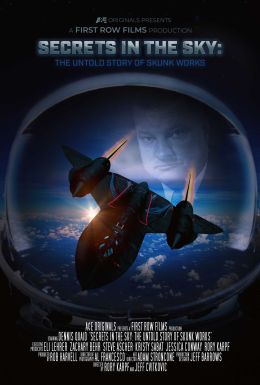 Secrets in the Sky: The Untold Story of Skunk Works