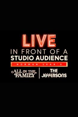 Live in Front of a Studio Audience: Norman Lear's 'All in the Family' and 'The Jeffersons'