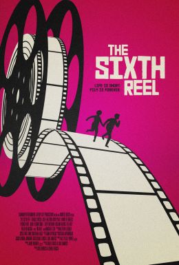 The Sixth Reel