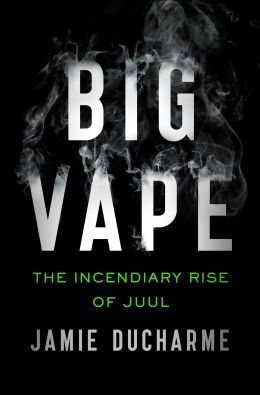 Big Vape: The Rise and Fall of Juul