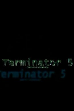 Terminator 5: Смерть Голливуда