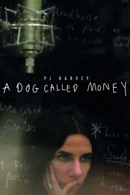 Пи Джей Харви: A Dog Called Money