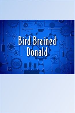 Дональд Дак: Дональд с птичьими мозгами