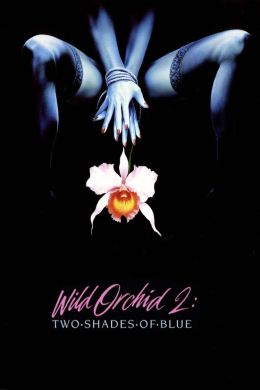Дикая орхидея 2: Два оттенка голубого
