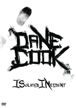 Дейн Кук: Изолированный инцидент