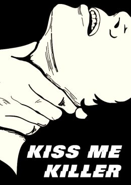 Поцелуй меня, убийца