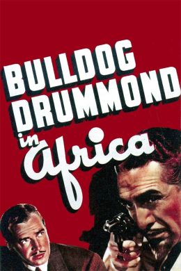 Бульдог Драммонд в Африке