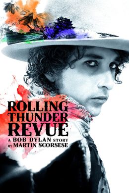 Rolling Thunder Revue. История Боба Дилана, рассказанная Мартином Скорсезе