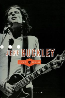 Jeff Buckley: Live in Chicago