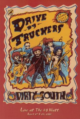 Drive bu Truckers: Концерт в Дерти Саус &quot; 40 ватт