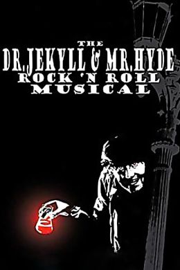 Доктор Джекилл и Мистер Хайд: Рок-мюзикл