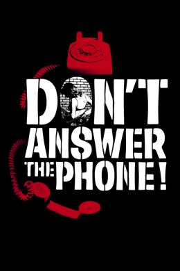 Не отвечай по телефону!