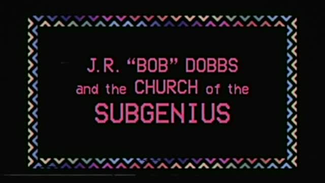 Дж. Р. «Боб» Доббс и Церковь Субгения
